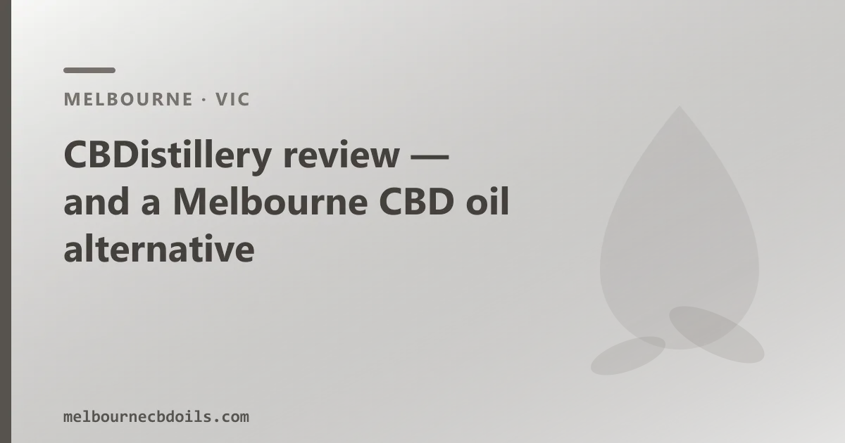 CBDistillery review — an Australian CBD Oil Alternative