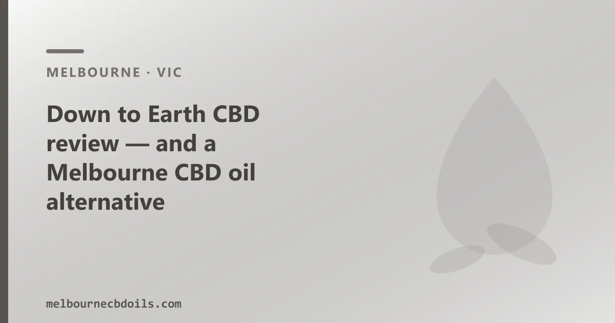 Down to Earth CBD review — an Australian CBD Oil Alternative