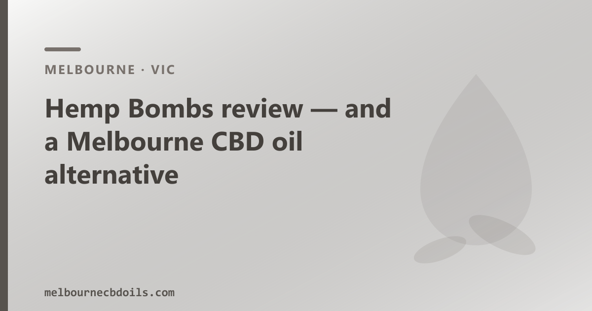Hemp Bombs review — Melbourne CBD oil domestic option